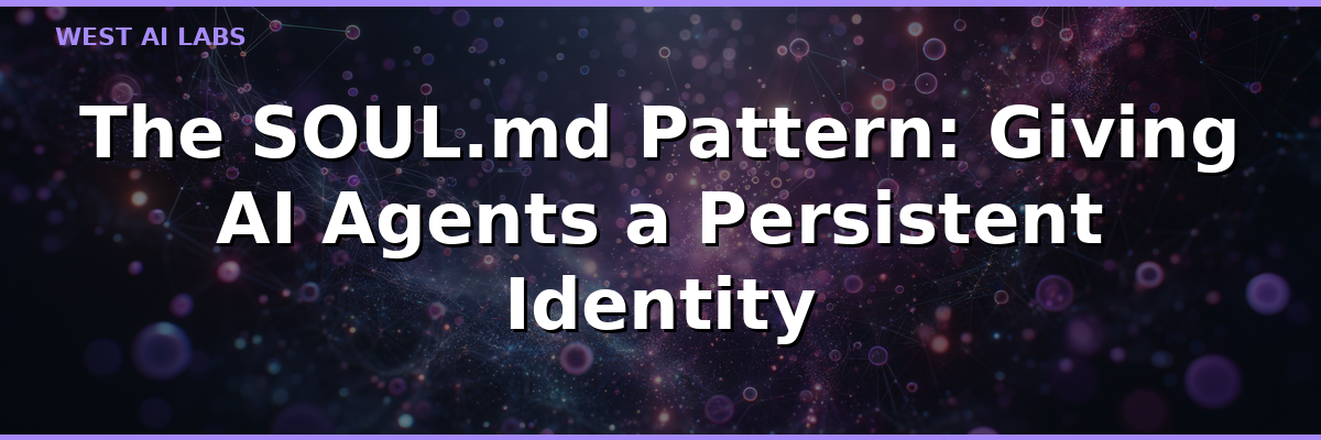 The SOUL.md Pattern: Giving AI Agents a Persistent Identity