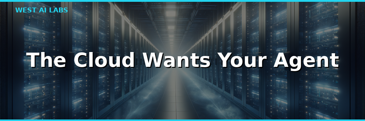 The Cloud Wants Your Agent
