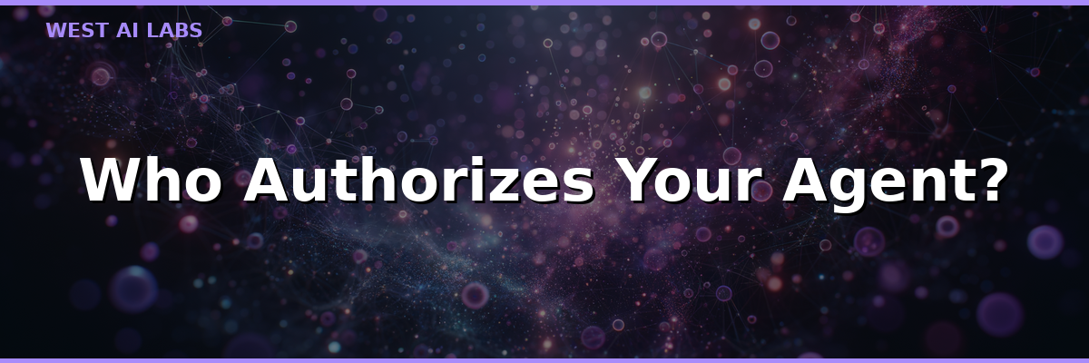 Who Authorizes Your Agent?
